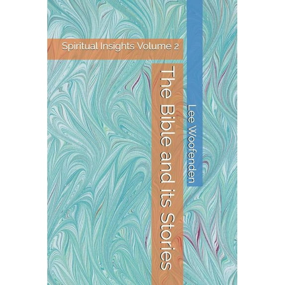 The Bible and its Stories (Spiritual Insights)