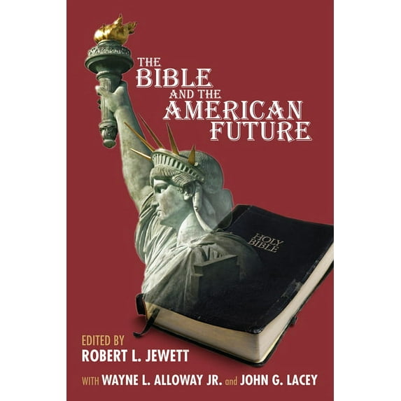The Bible and the American Future (Hardcover)