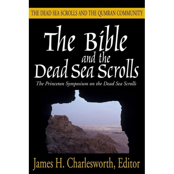 The Bible and the Dead Sea Scrolls: Volume 2, the Dead Sea Scrolls and the Quamran Community, (Paperback)