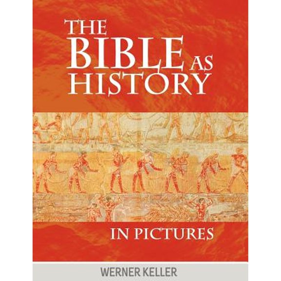 Pre-Owned The Bible as History in Pictures (Paperback) 1607963795 9781607963790
