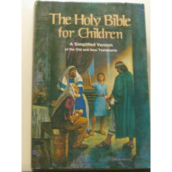 Pre-Owned The Holy Bible for Children: A Simplified Version of the Old and New Testaments (Hardcover) 0570034655 9780570034650