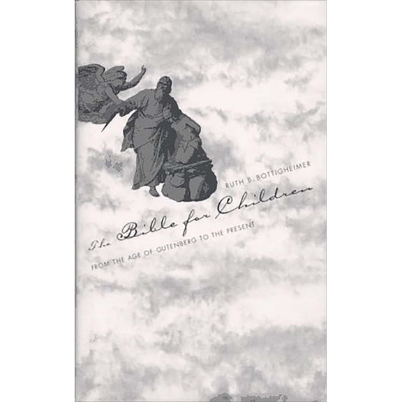 The Bible for Children : From the Age of Gutenberg to the Present (Paperback)