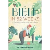 The Bible in 52 Weeks: A Yearlong Bible Study for Women (Paperback)