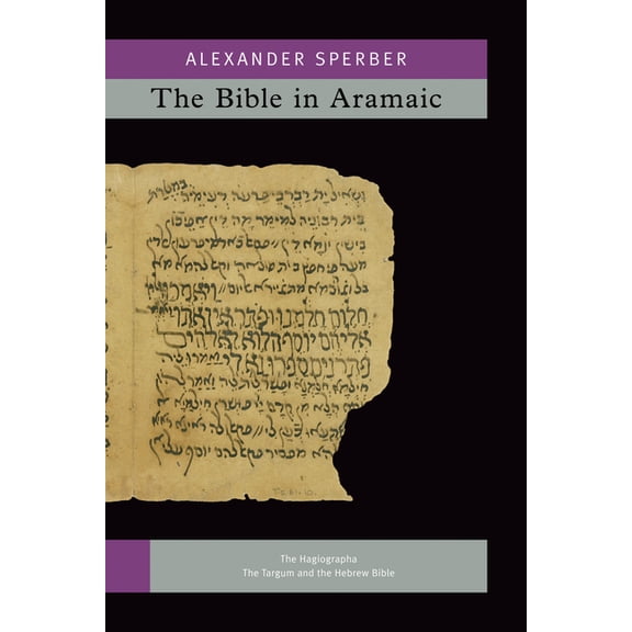 The Bible in Aramaic, Vol. 2: Based on Old Manuscripts and Printed Texts. Vols Iva-Ivb, (Paperback)