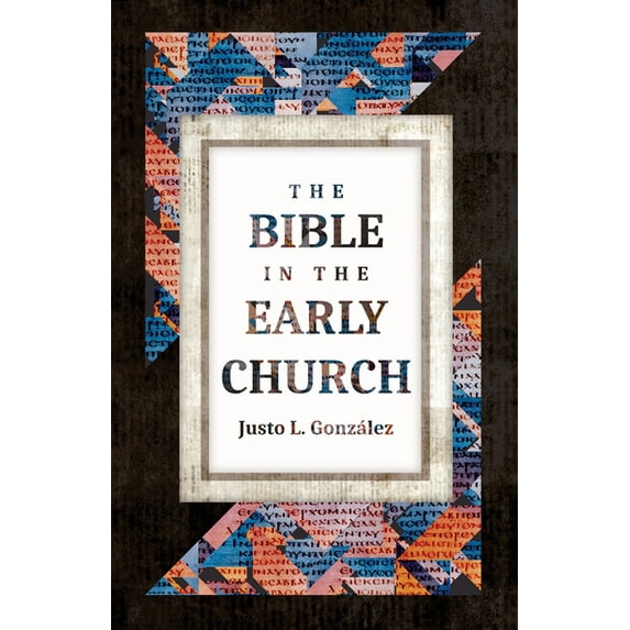 The Bible in the Early Church, (Paperback)