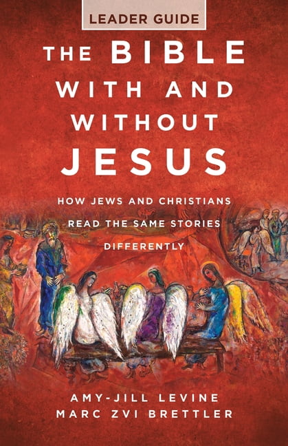 The Bible with and Without Jesus - Leader Guide: How Jews and Christians Read the Same Stories Differently, (Paperback)