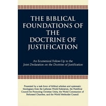 The Biblical Foundations of the Doctrine of Justification (Paperback)