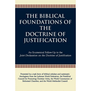 The Biblical Foundations of the Doctrine of Justification (Paperback)