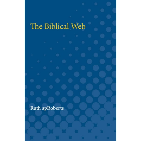 The Biblical Web, (Paperback)