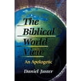 thumbnail image 1 of The Biblical World View: An Apologetic, (Paperback), 1 of 1