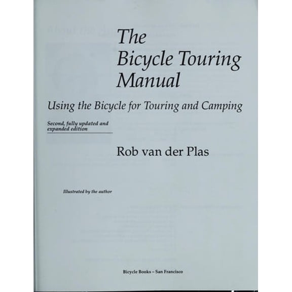 Pre-Owned The Bicycle Touring Manual: Using the Bicycle for Touring and Camping (Paperback) 0933201524 9780933201521