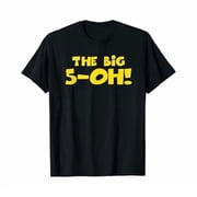 The Big 5-OH! The Big 50, 50th Birthday Shirt, 50 Years Old T-Shirt