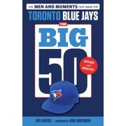Big 50 The Big 50 Toronto Blue Jays, Paperback