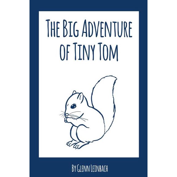 The Big Adventure of Tiny Tom, (Paperback)
