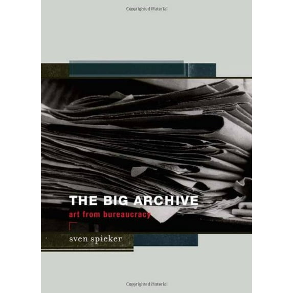 Pre-Owned The Big Archive: Art from Bureaucracy (Hardcover) 0262195704 9780262195706