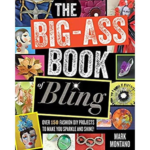 Pre-Owned The Big-Ass Book of Bling (Paperback) 1451685289 9781451685282