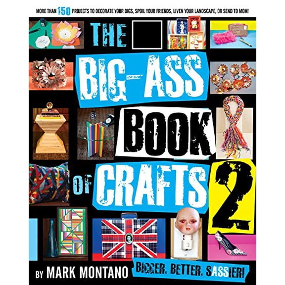 Pre-Owned The Big-Ass Book of Crafts 2 (Paperback) 1451627807 9781451627800