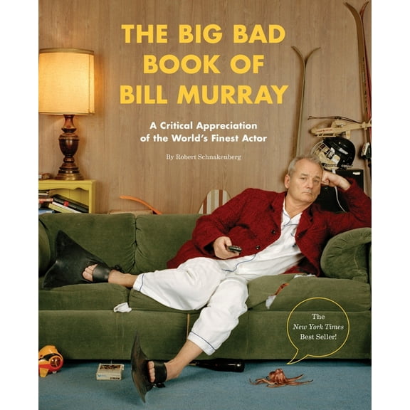 The Big Bad Book of Bill Murray: A Critical Appreciation of the World's Finest Actor, (Paperback)