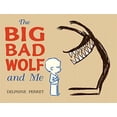 thumbnail image 1 of Pre-Owned The Big Bad Wolf and Me (Hardcover) 1402737254 9781402737251, 1 of 1