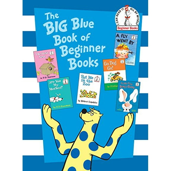 Pre-Owned The Big Blue Book of Beginner Books: Go, Dog. Go!, Are You My Mother?, the Best Nest, Put Me in the Zoo, It's Not Easy Being a Bunny, a Fly Went by (Hardcover) 0375855521 9780375855528