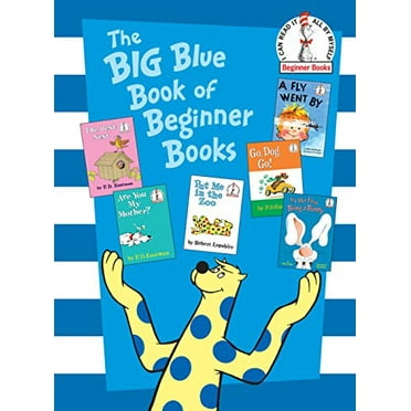 Pre-Owned The Big Blue Book of Beginner Books: Go, Dog. Go!, Are You My Mother?, the Best Nest, Put Me in the (Hardcover) by P D Eastman