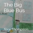 thumbnail image 1 of The Big Blue Bus, (Paperback), 1 of 1