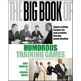 thumbnail image 1 of Pre-Owned The Big Book of Humorous Training Games : Games to Bring Humour, Fun and Creativity into Any Group Situation (Paperback) 9780077115074, 1 of 1