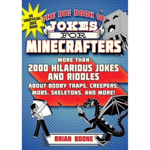 Pre-Owned The Big Book of Jokes for Minecrafters: More Than 2000 Hilarious Jokes and Riddles about (Paperback 9781510747333) by Michele C Hollow, Jordon P Hollow, Steven M Hollow