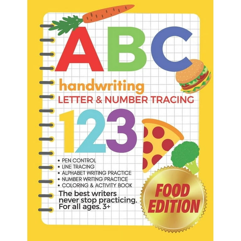 The Big Book of Letter Tracing and Coloring - ABC & 123 Handwriting, Letter & Number Tracing Food Edition: Pen Control, Line Tracing, Alphabet Writing, Number Writing Practice, Coloring and Activity Book, For All Ages. 3+ (Toddler, Preschool, Kindergarten) [Book]