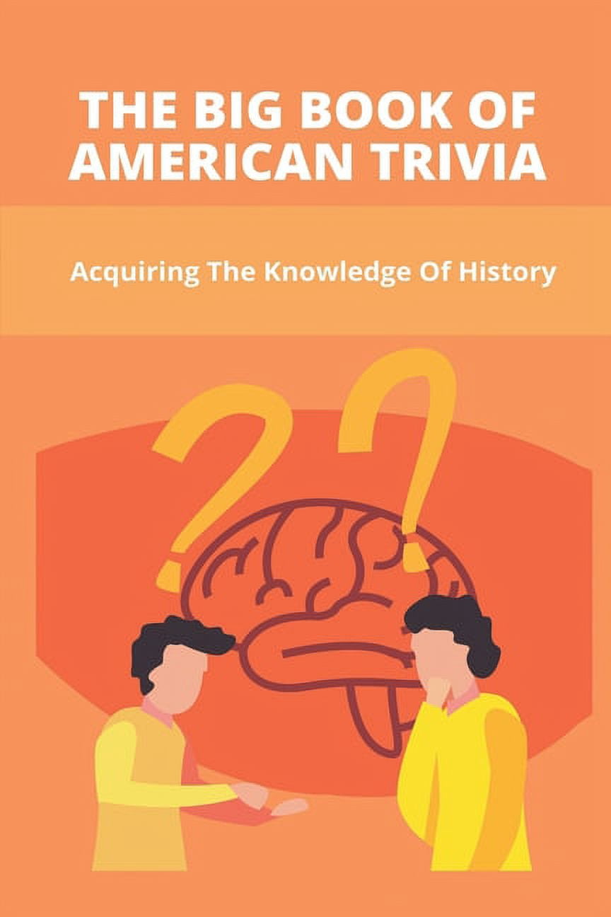 The Big Book Of American Trivia : Acquiring The Knowledge Of History: History Of Religion In America Timeline (Paperback)