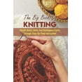 thumbnail image 1 of The Big Book Of Knitting Master Basic Skills And Techniques Easily Through Step-by-step Instruction : How To Knit (Paperback), 1 of 1