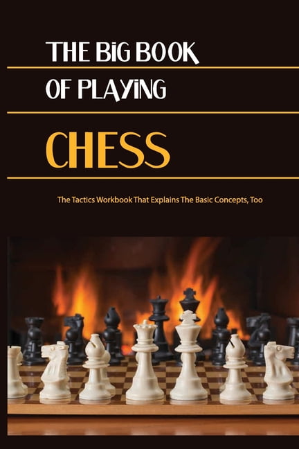 The Big Book of Chess Tactics