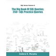 thumbnail image 1 of Pre-Owned The Big Book Of SQL Queries: 250+ SQL Practice Queries (SQL Series), 9781935208495, 1935208497, Paperback,, 1 of 1