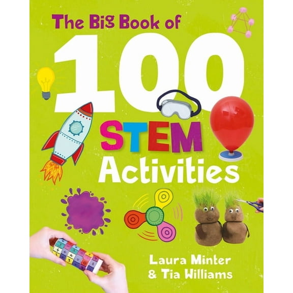 The Big Book of 100 Stem Activities: Science Technology Engineering Math, (Paperback)