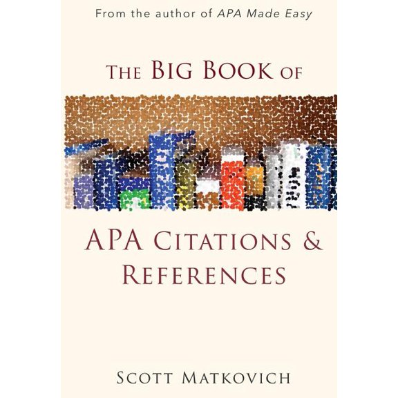 The Big Book of APA Citations and References (Paperback) by Scott R Matkovich