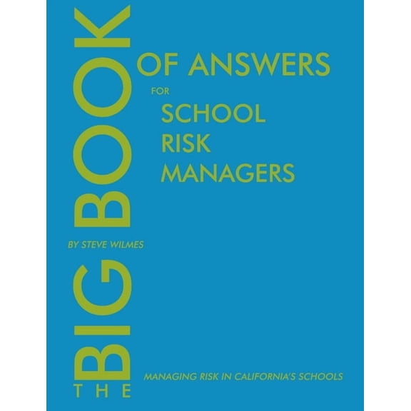 The Big Book of Answers for School Risk Managers, (Paperback)
