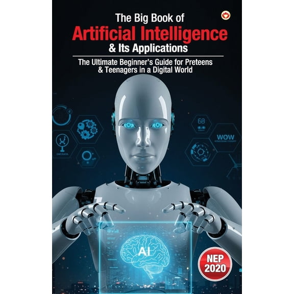 The Big Book of Artificial Intelligence & Its Applications, (Paperback)