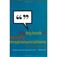 thumbnail image 1 of Pre-Owned The Big Book of Beastly Mispronunciations: The Complete Opinionated Guide for the Careful Speaker (Paperback) 0395893380 9780395893388, 1 of 1