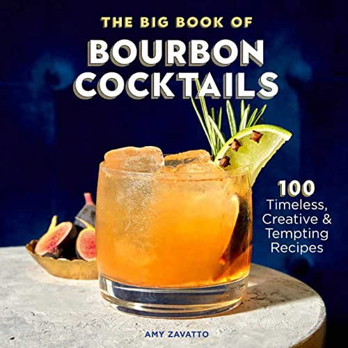 Pre-Owned The Big Book of Bourbon Cocktails: 100 Timeless, Creative & Tempting Recipes (Paperback) 1641528249 9781641528245