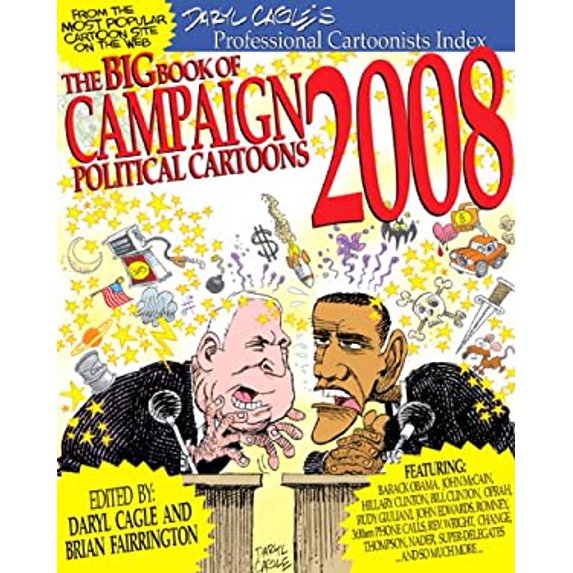 Pre-Owned The Big Book of Campaign 2008 Political Cartoons (Paperback) 0789738090 9780789738097