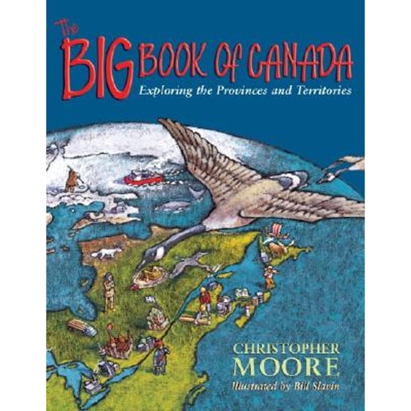 Pre-Owned The Big Book of Canada: Exploring the Provinces and Territories (Hardcover) 0887764576 9780887764578