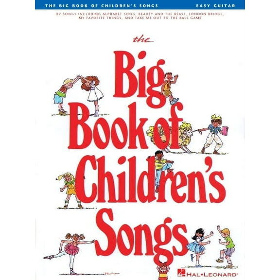 The Big Book of Children's Songs Easy Guitar Songbook 88 Classic Kids Songs with Chords and Lyrics Includes Twinkle, (Paperback)