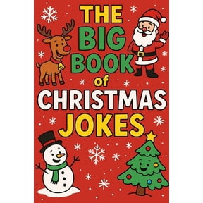 The Big Book of Christmas Jokes: Funny X-Mas Themed Jokes For Children Aged 6-11, (Paperback)