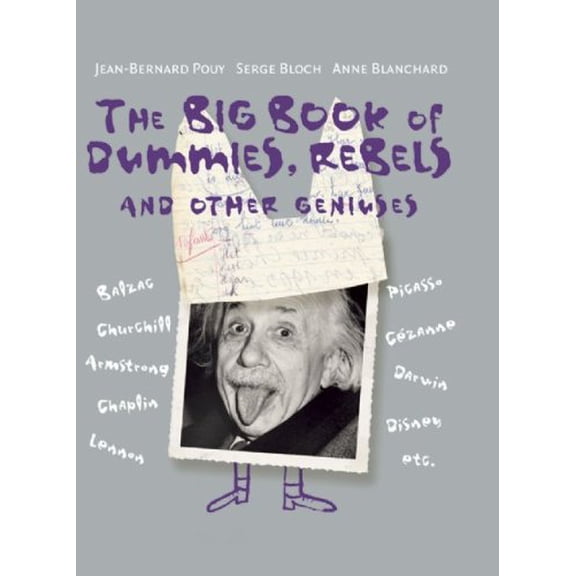 Pre-Owned The Big Book of Dummies, Rebels and other Geniuses (Hardcover) 1592701035 9781592701032