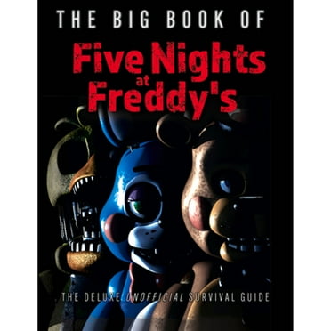 Pre-Owned The Big Book of Five Nights at Freddy's: The Deluxe Unofficial Survival Guide (Hardcover) 1637270615 9781637270615