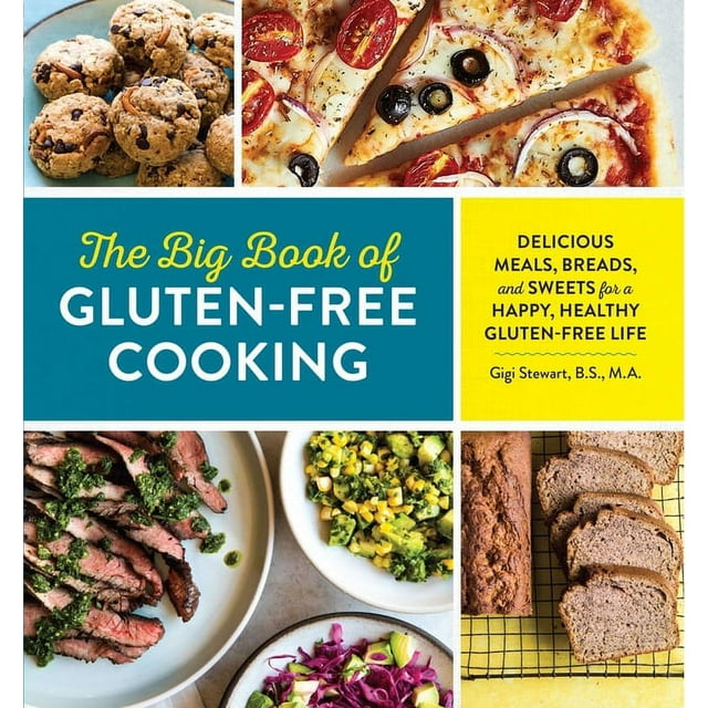 The Big Book of Gluten Free Cooking : Delicious Meals, Breads, and