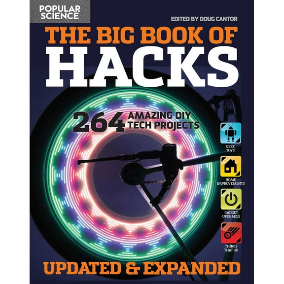 The Big Book of Hacks Revised and Expanded : 250 Amazing DIY Tech Projects (Paperback)