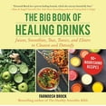 thumbnail image 1 of Pre-Owned The Big Book of Healing Drinks: Juices, Smoothies, Teas, Tonics, and Elixirs to Cleanse and Detoxify Hardcover, 1 of 1