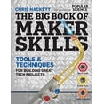 thumbnail image 1 of Pre-Owned The Big Book of Maker Skills (Popular Science): Tools & Techniques for Building Great Tech Projects (Hardcover) 1616288906 9781616288907, 1 of 1