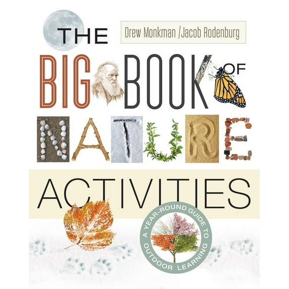 The Big Book of Nature Activities: A Year-Round Guide to Outdoor Learning, (Paperback)
